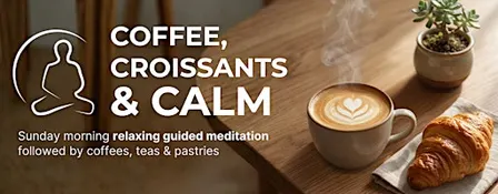 Coffee, Croissants and Calm