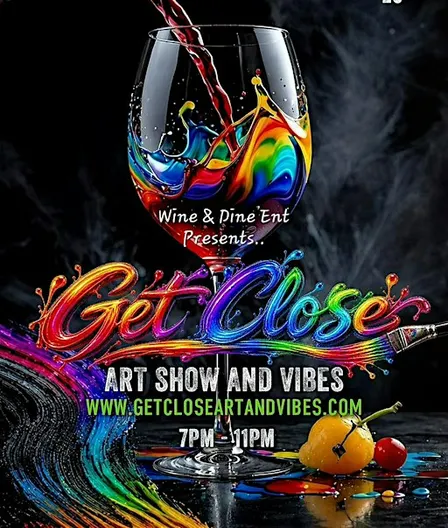 "Get Close" Art Show and Vibes