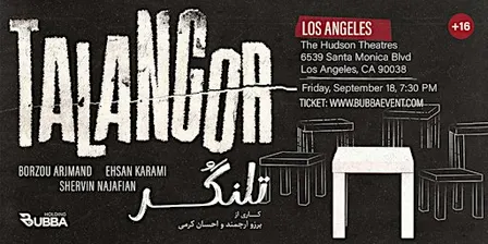 Talangor – Borzou Arjmand, Ehsan Karami & Shervin Najafian - LA First Show