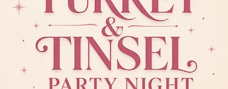 Turkey & Tinsel Party Night