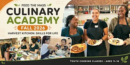 Fall 2026 Culinary Academy | HARVEST KITCHEN: SKILLS FOR LIFE