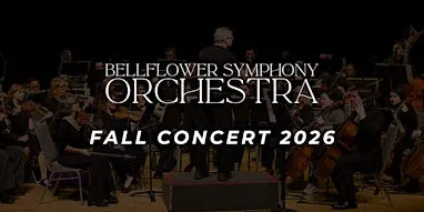Bellflower Symphony Orchestra: Fall Concert 2026