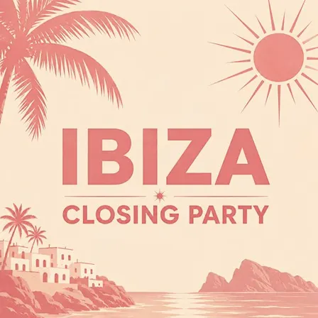 Ibiza Closing Party