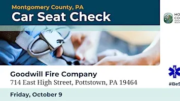 Car Seat Check Event -Goodwill Fire Company, Pottstown - October 9