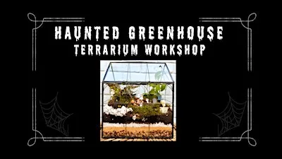 Haunted House Terrarium Workshop