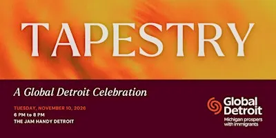 TAPESTRY 2026: A Global Detroit Celebration