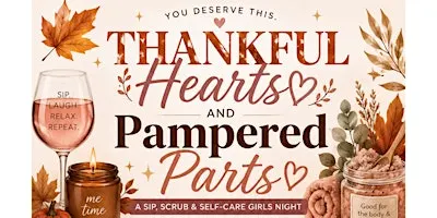 Thankful Hearts & Pampered Parts