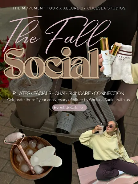 The Fall Social ( Pilates, facials & chai )