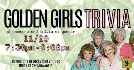 Golden Girls Trivia Night at Yonder
