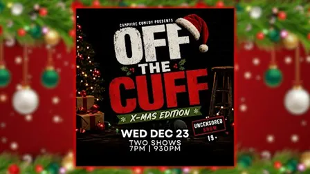 Off The Cuff Comedy: X-Mas Edition