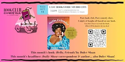 BOOK CLUB COMEDY HOUR featuring HELLO, FRIENDS! by DULCÉ SLOAN