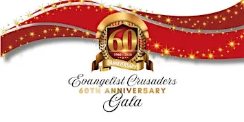 Evangelist Crusaders Church 60th Anniversary Gala