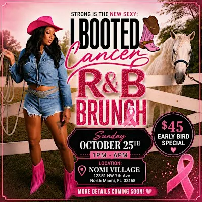 I BOOTED CANCER R&B BRUNCH