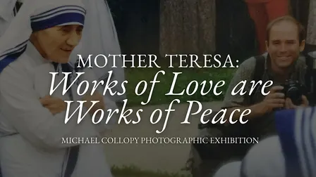 Presentation – Mother Teresa: Works of Love Are Works of Peace