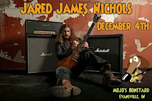 JARED JAMES NICHOLS at Mojo's on Friday, December 4th!