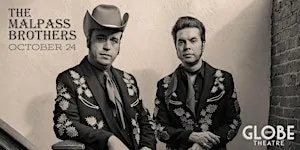 The Malpass Brothers Live at the Globe Theatre - October 24, 2026
