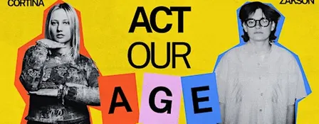 Zoe & Sarah Act Our Age