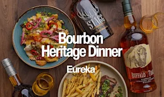 Eureka! Mountain View: Bourbon Heritage Dinner