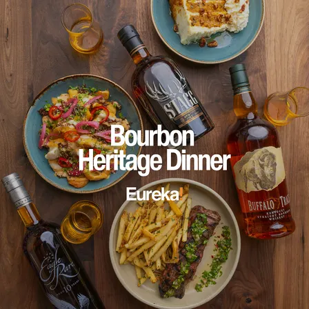 Eureka! Redlands: Bourbon Heritage Dinner