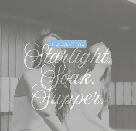 Starlight. Soak. Supper.