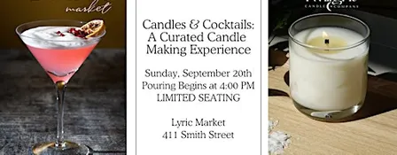 Candles & Cocktails:  A Curated Candle Making Experience