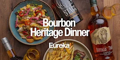 Eureka! Concord: Bourbon Heritage Dinner