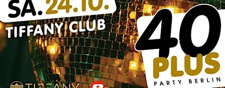 40plus Party Berlin - die Ü40 Party in Berlin