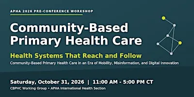 APHA 2026 Community-Based Primary Health Care Pre-Conference Workshop