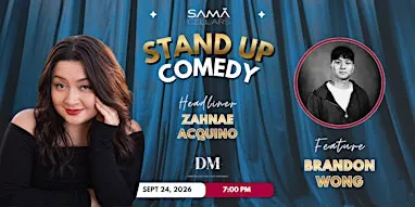 Stand Up Comedy with Zahnae Acquino @ SAMA Cellars featuring Brandon Wong