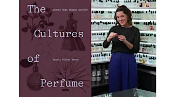 The Cultures of Perfume: Scents That Shaped History