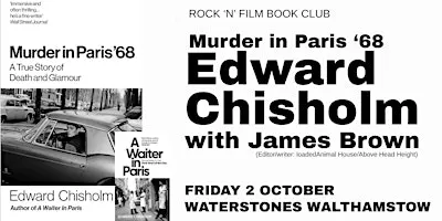 Murder In Paris ‘68 - an evening with Edward Chisholm and James Brown