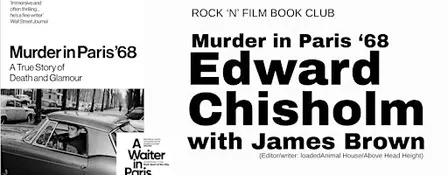 Murder In Paris ‘68 - an evening with Edward Chisholm and James Brown