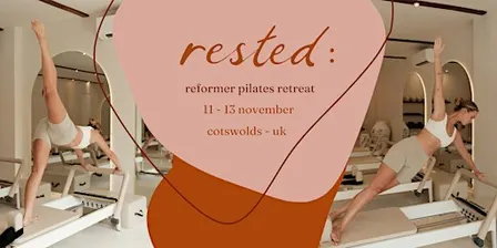 Rested: reformer Pilates retreat in the Cotswolds