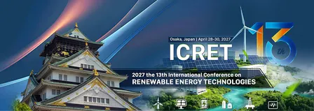 13th International Conference on Renewable Energy Technologies (ICRET 2027)