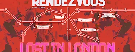 Rendezvous presents: LOST IN LONDON