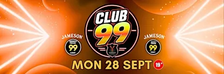 CLUB 99 @ VOODOO ROOMS MON 28 SEPT