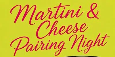 Martini & Cheese Pairing Class