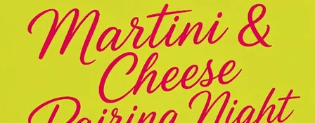 Martini & Cheese Pairing Class