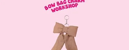 Bow bag charm workshop