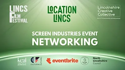 LINCS FILM FESTIVAL & LOCATIONLINCS - SCREEN INDUSTRIES NETWORKING EVENT