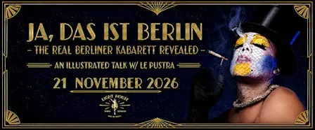 “Ja, das ist Berlin” — The real Berliner Kabarett Revealed w/ Le Pustra
