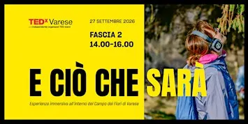 TEDxVarese activation experience | E ciò che sarà