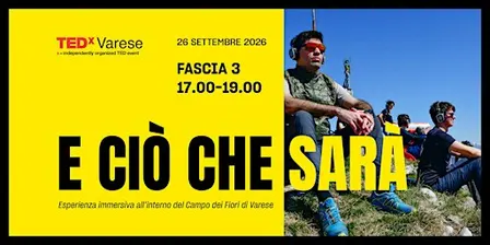 TEDxVarese activation experience | E ciò che sarà