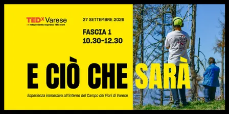 TEDxVarese activation experience | E ciò che sarà