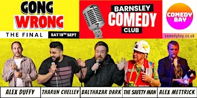 Gong Wrong - THE FINAL @ Barnsley Comedy Club