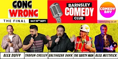 Gong Wrong - THE FINAL @ Barnsley Comedy Club