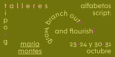 t-a-l-l-e-r / Alfabetos script con María Montes