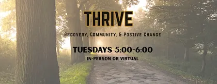 THRIVE: Recovery, Community, & Growth