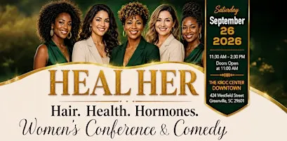 HEAL HER:   Hair. Health. Hormones.  Women's Health Conference