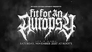 Fit for an Autopsy Live in Alaska